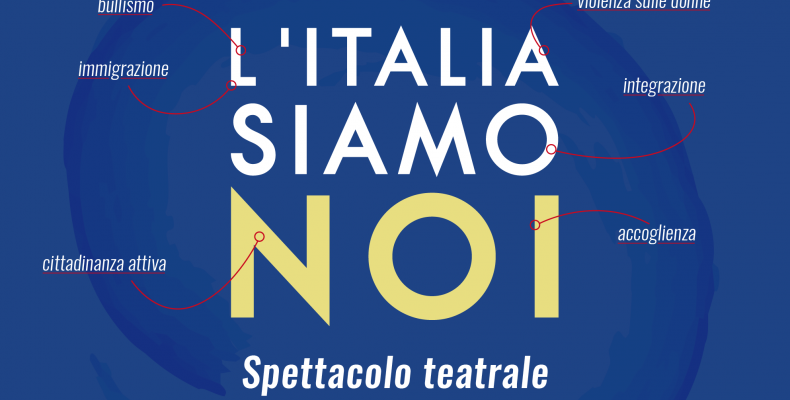 Spettacolo teatrale "l'italia siamo noi"